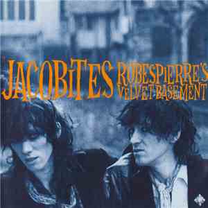 Jacobites - Robespierre's Velvet Basement