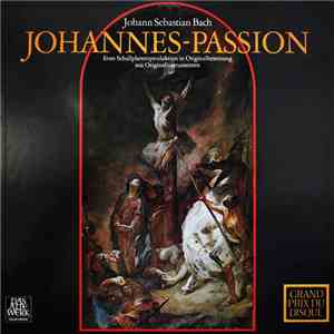 Johann Sebastian Bach - Johannes-Passion. Erste Schallplattenproduktion In ...