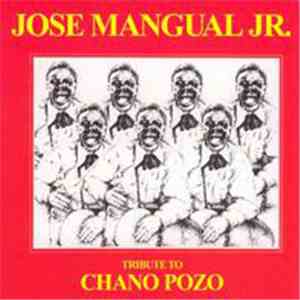 José Mangual Jr. - Tribute To Chano Pozo - Campanero