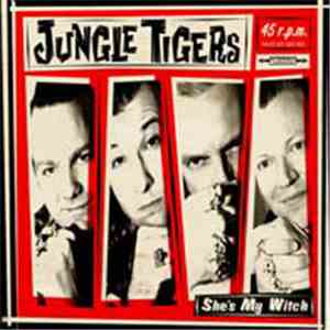 Jungle Tigers - She Is My Witch