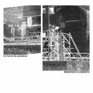 Manfredi Clemente - La Forme Du Paradoxe
