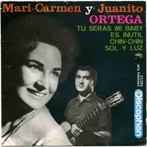 Mari-Carmen Y Juanito Ortega - Tu Seras Mi Baby / Es Inutil / Chin-Chin / S ...