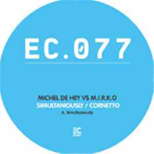 Michel de Hey vs. M.I.R.K.O - Simultaniously / Cornetto