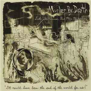 Murder By Death - Like The Exorcist, But More Breakdancing