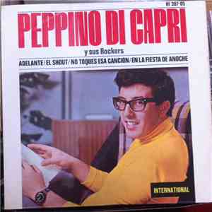 Peppino Di Capri E I Suoi Rockers - Adelante + 3