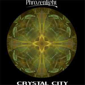 Phrozenlight - Crystal City