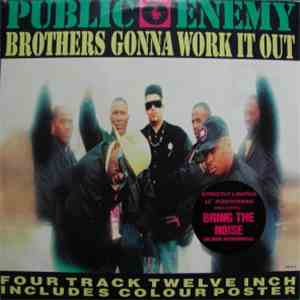 Public Enemy - Brothers Gonna Work It Out