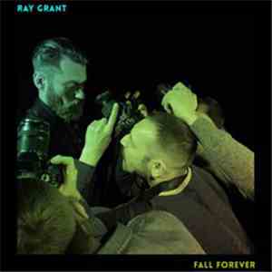 Ray Grant - Fall Forever