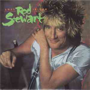 Rod Stewart - Lost In You