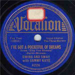 Swing And Sway With Sammy Kaye - I've Got A Pocketful Of Dreams / Don't Let ...