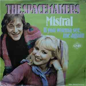 The Spacemakers  - Mistral