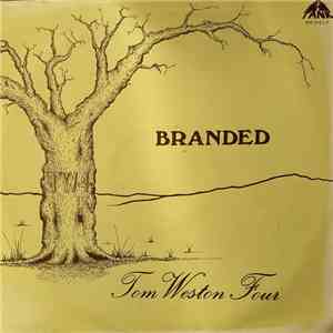 Tom Weston Four - Branded