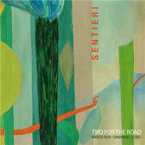 Two For The Road - Marco Silvi.Emmanuel Losio - Sentieri