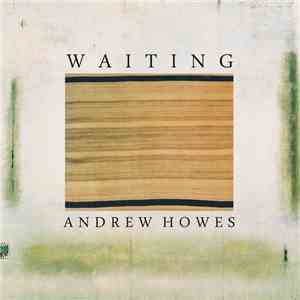 Andrew Howes - WAITING