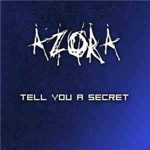 Azora  - Tell You A Secret