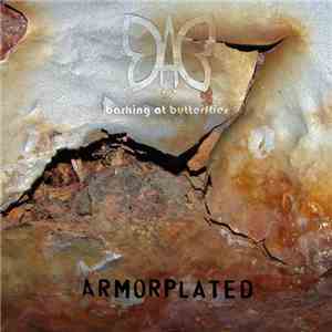 Barking At Butterflies - Armor Plated