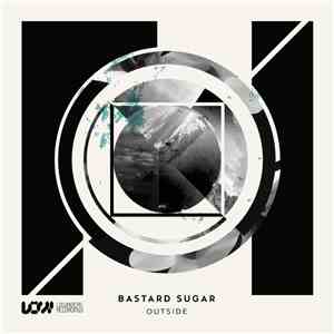 Bastard Sugar  - Outside