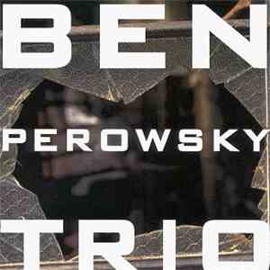Ben Perowsky Trio - Ben Perowsky Trio