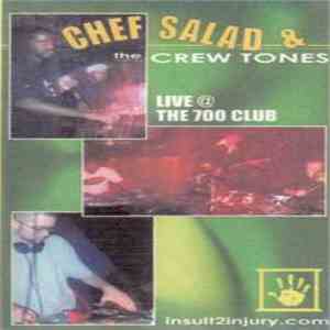 Chef Salad & The Crew Tones - Live @ The 700 Club