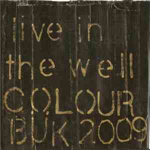 Colour Bük - Live In The Well