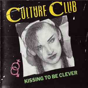 Culture Club - Kissing To Be Clever