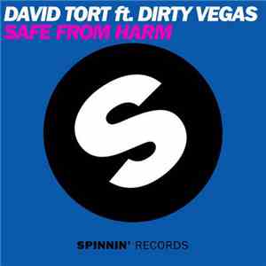 David Tort Feat. Dirty Vegas - Safe From Harm