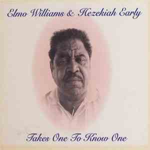 Elmo Williams & Hezekiah Early - Takes One To Know One