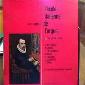 Giovanni Maria Trabaci, Tarquinio Merula, Girolamo Frescobaldi, Michelangel ...