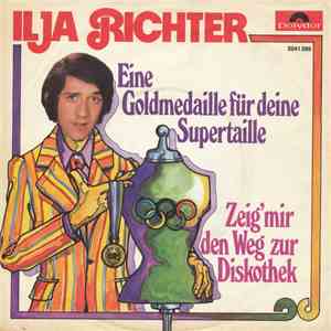 Ilja Richter - Eine Goldmedaille Für Deine Supertaille