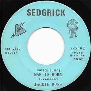 Jackie Ross - (Doctor Slap's) Man Is Born / Need Your Love So Bad