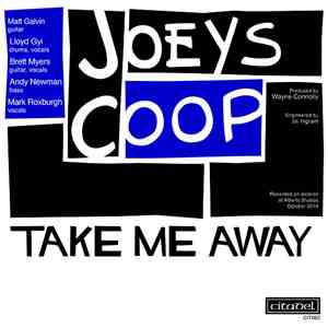 Joeys Coop - Take Me Away / Down