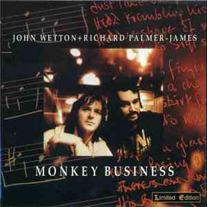 John Wetton & Richard Palmer-James - Monkey Business 1972 - 1997
