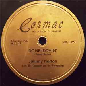 Johnny Horton With Bill Thompson And The Westernaires - Done Rovin' / Plaid ...