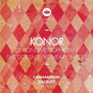 Konor - Chronometrophobia / She Doesn't Like Heavy Basses