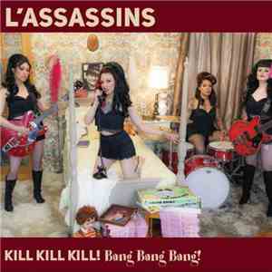 L'Assassins - Kill Kill Kill! Bang Bang Bang!
