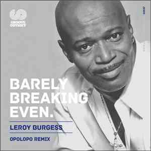 Leroy Burgess - Barely Breaking Even (Opolopo Remix)