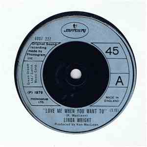Linda Wright  - Love Me When You Want To