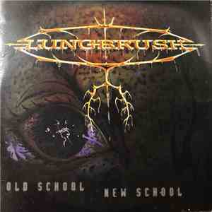 Lungbrush - Old School New School