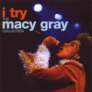 Macy Gray - I Try: Macy Gray Collection