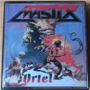 Mastix - Ortel