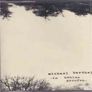 Michael Barthel - In Höhlen Gerufen