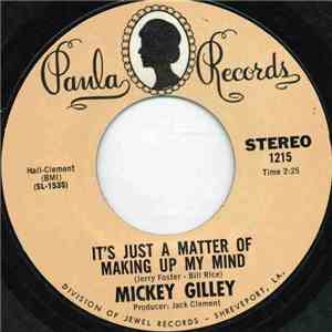Mickey Gilley - It's Just A Matter Of Making Up My Mind