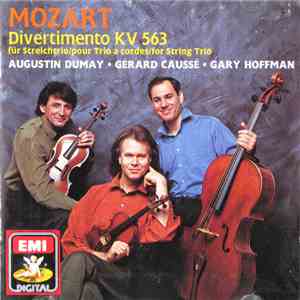 Mozart - Augustin Dumay, Gérard Caussé, Gary Hoffman  - Divertimento KV 563 ...