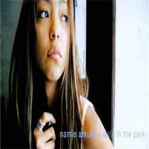 Namie Amuro - A Walk In The Park