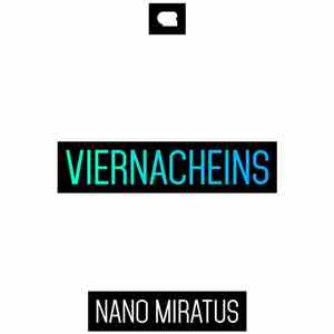 Nano Miratus - Viernacheins