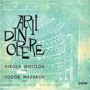 Nikola Nikolov / Todor Mazarov - Arii Din Opere
