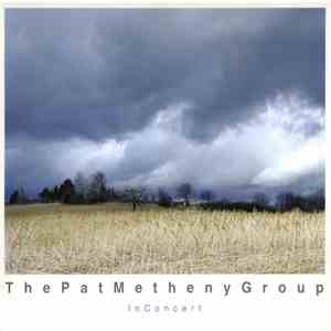 Pat Metheny Group, The - In Concert