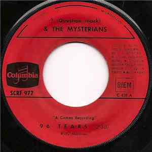 ? (Question Mark) & The Mysterians - 96 Tears / I Need Somebody