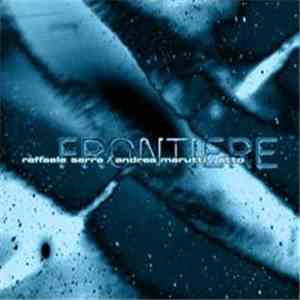 Raffaele Serra / Andrea Marutti / Atto - Frontiere