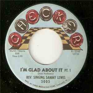 Reverend Samuel K. Lewis - I'm Glad About It Pt 1